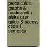 Precalculus: Graphs & Models with Aleks User Guide & Access Code 1 Semester door Ziegler Michael