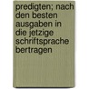 Predigten; Nach Den Besten Ausgaben in Die Jetzige Schriftsprache Bertragen door Johannes Tauler