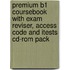 Premium B1 Coursebook With Exam Reviser, Access Code And Itests Cd-rom Pack