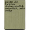 Preußen und Frankreich, staatswirtschaftlich und politisch, Zweite Auflage by David Justus Ludwig Hansemann