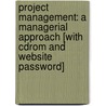 Project Management: A Managerial Approach [With Cdrom And Website Password] by Samuel J. Mantel