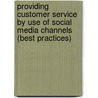 Providing Customer Service by Use of Social Media Channels (best Practices) by Linda Nguyen
