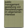 Public Management: Gestaltung von Dienstleistungen im allgemeinen Interesse by Wolfgang Kirk