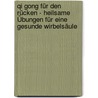 Qi Gong für den Rücken - Heilsame Übungen für eine gesunde Wirbelsäule door Canda