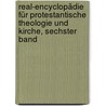 Real-Encyclopädie für Protestantische Theologie und Kirche, sechster Band by Johann Jakob Herzog