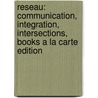 Reseau: Communication, Integration, Intersections, Books a la Carte Edition door Marie-Paule Tranvouez