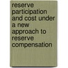 Reserve Participation and Cost Under a New Approach to Reserve Compensation door Michael G. Mattock