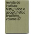 Revista Do Instituto Histï¿½Rico E Geogrï¿½Fico Brasileiro, Volume 37