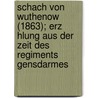 Schach Von Wuthenow (1863); Erz Hlung Aus Der Zeit Des Regiments Gensdarmes door Theodor Fontane