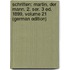 Schriften: Martin, Der Mann. 2. Ser. 3 Ed. 1899, Volume 21 (German Edition)