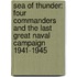 Sea Of Thunder: Four Commanders And The Last Great Naval Campaign 1941-1945