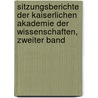 Sitzungsberichte der kaiserlichen Akademie der Wissenschaften, Zweiter Band door Kaiserl. Akademie Der Wissenschaften In Wien. Mathematisch-Naturwissenschaftliche Klasse