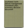 Southwest North Dakota Management Framework Plan; Summary Decision Document door United States Bureau of District