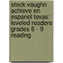 Steck-Vaughn Achieve En Espanol Texas: Leveled Readers Grades 6 - 9 Reading