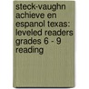 Steck-Vaughn Achieve En Espanol Texas: Leveled Readers Grades 6 - 9 Reading by Steck-Vaughn Company