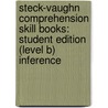 Steck-Vaughn Comprehension Skill Books: Student Edition (Level B) Inference door Linda Ward Beech