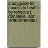 Studyguide For Access To Health By Rebecca J. Donatelle, Isbn 9780321699084 door Cram101 Textbook Reviews