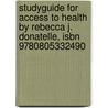 Studyguide For Access To Health By Rebecca J. Donatelle, Isbn 9780805332490 door Cram101 Textbook Reviews