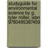 Studyguide For Environmental Science By G. Tyler Miller, Isbn 9780495387459 by Cram101 Textbook Reviews