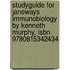 Studyguide For Janeways Immunobiology By Kenneth Murphy, Isbn 9780815342434