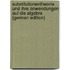 Substitutionentheorie Und Ihre Anwendungen Auf Die Algebra (German Edition)