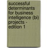 Successful Determinants For Business Intelligence (bi) Projects - Edition 1 door Zulkefli Mansor