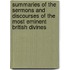 Summaries of the Sermons and Discourses of the Most Eminent British Divines