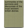 Summaries of the Sermons and Discourses of the Most Eminent British Divines door Thomas Smart Hughes
