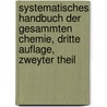 Systematisches Handbuch der Gesammten Chemie, dritte Auflage, zweyter Theil door F.A.C. Gren