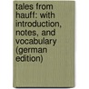 Tales from Hauff: With Introduction, Notes, and Vocabulary (German Edition) door Hauff Wilhelm