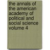 The Annals of the American Academy of Political and Social Science Volume 4 door American Academy of Political Science