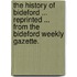The History of Bideford ... Reprinted ... from the Bideford Weekly Gazette.