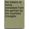 The Italians at Home. Translated from the German by the Countess d'Avigdor. by Fanny Lewald-Stahr