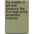The Wraiths Of Will And Pleasure: The First Book Of The Wraeththu Histories