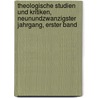 Theologische Studien und Kritiken, Neunundzwanzigster Jahrgang, Erster Band door Onbekend