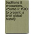 Traditions & Encounters, Volume Ii: 1500 To Present: A Brief Global History
