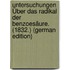Untersuchungen Über Das Radikal Der Benzoesäure. (1832.) (German Edition)