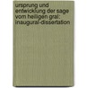 Ursprung und Entwicklung der Sage vom Heiligen Gral: Inaugural-dissertation door Sterzenbach Theodor