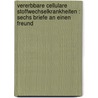 Vererbbare cellulare Stoffwechselkrankheiten : sechs Briefe an einen Freund by Wilhelm Ebstein