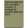 Zeitmanagement mit Microsoft Outlook, 9. Auflage für Outlook 2003 bis 2013 door Christian Obermayr