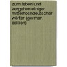 Zum Leben Und Vergehen Einiger Mittelhochdeutscher Wörter (German Edition) door Alice Vorkampff-Laue