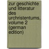 Zur Geschichte Und Litteratur Des Urchristentums, Volume 2 (German Edition) door Spitta Friedrich