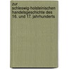 Zur schleswig-holsteinischen Handelsgeschichte des 16. und 17. Jahrhunderts door Adolf Jürgens