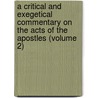a Critical and Exegetical Commentary on the Acts of the Apostles (Volume 2) door Gloag