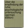 Über Die Empfindung Der Ruhe: Psychologische Untersuchung (German Edition) by Heinrich Schneider Georg