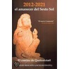 2012-2021: Dawn of the Sixth Sun (Spanish Version): The Path of Quetzalcoatl door Sergio Magana