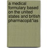 A Medical Formulary Based on the United States and British Pharmacopå“Ias door Laurence Johnson