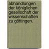 Abhandlungen der Königlichen Gesellschaft der Wissenschaften zu Göttingen. door Akademie Der Wissenschaften In Göttingen