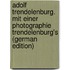 Adolf Trendelenburg. Mit Einer Photographie Trendelenburg's (German Edition)