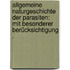 Allgemeine Naturgeschichte der Parasiten: Mit besonderer Berücksichtigung .